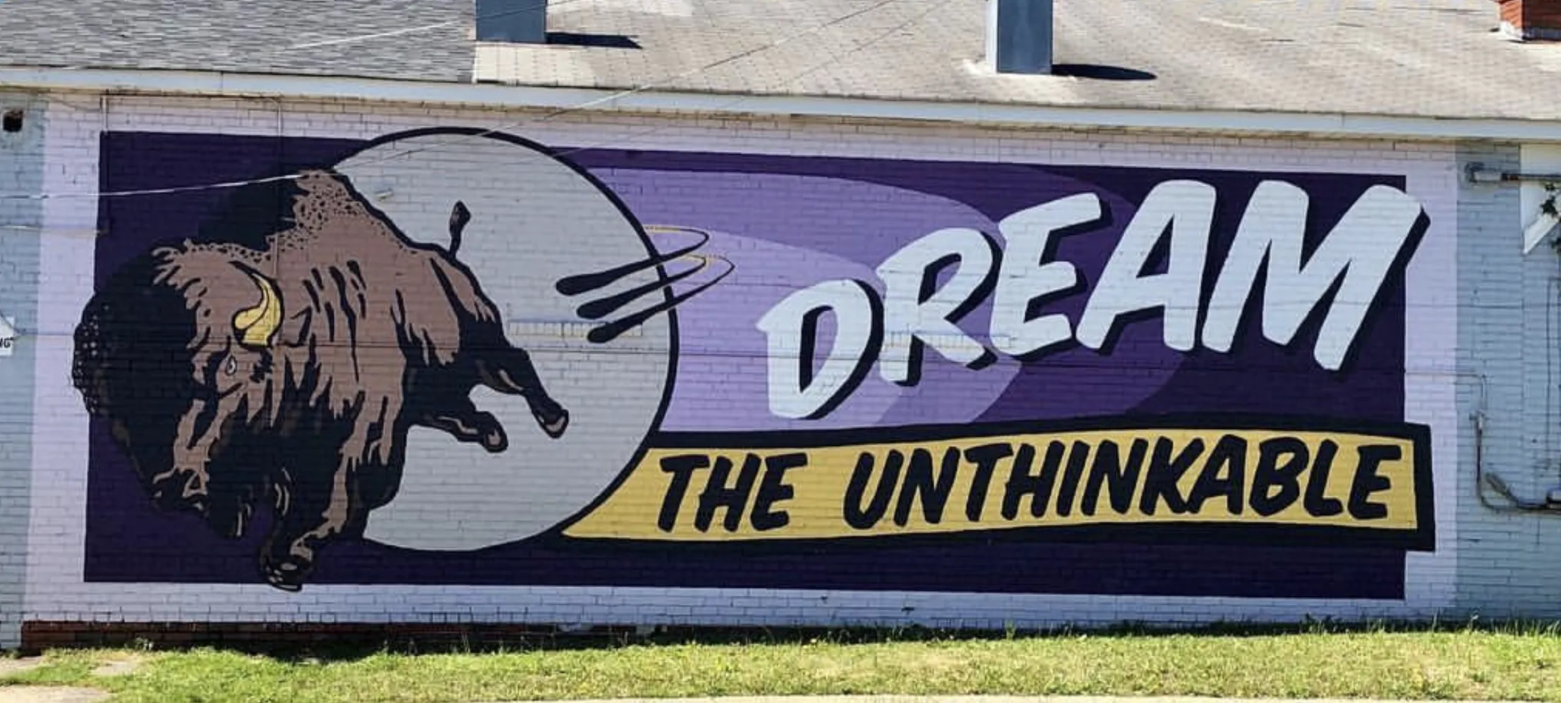 wall sign / mural - Dream The Unthinkable - Smithfield neighborhood Birmingham Alabama